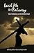 Lead Me to Calvary: More Meditations on the Memorial Meal