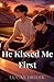 He Kissed Me First