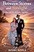 Between Storms and Sunlight: The Life We Rebuilt, Together (The Storm Trilogy)