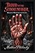 Blood of the Scrollmaker: Magick Written in Veins