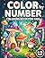 Color By Number Coloring Book for Kids Ages 8-12: Large Print Coloring Book with Animals, Gardens, Nature Patterns, and More Scenes - A Magical ... to Inspire Storytelling and Creative Play