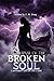The Journal Of The Broken Soul: A Different Take On Life & Love