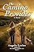 The Camino Provides (Camino...