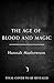 The Age of Blood and Magic:...