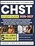 CHST STUDY GUIDE 2026-2027: Achieve Board Certification Success Using Hazard Recognition, Safety Management Systems, and Evidence-Based Industrial Hygiene Methods with 1000+ Practice Questions