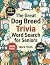Dog Breed Trivia Word Searc...