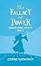 Through Smoke and Sand: The Fallacy of Power