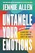 Untangle Your Emotions by Jennie Allen