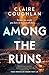 Among the Ruins