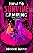 How to Survive Camping: The...
