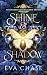 Shine & Shadow (The Second Fate of Elodie Devine)