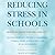 Reducing Stress in Schools: Restoring Connection and Community