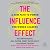 The Influence Effect: A New Path to Power for Women Leaders