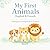 My First Animals – English & French: A Calm & Simple Bilingual Learning Book for Toddlers Ages 1–3 | First Words Picture Book | English French Baby ... Calm & Simple Bilingual Series For Toddlers)