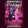 Vengefully Matche...