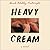 Heavy Cream: A Novel