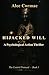 Hijacked Will: A Psychological Action Thriller (The Control Protocol)