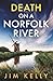 DEATH ON A NORFOLK RIVER: A...