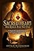 Sacred Heart: His Reign Has No End: St. Margaret Mary Alacoque & Jesus Christ and the Story of Divine Encounters and Lasting Devotion