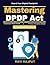 Mastering DPDP Act: Data Protection Compliance -DPDP Act-2023 | Indian Data Law Penalties | Privacy Training India | Data Security India Laws | India Digital Transformation