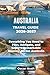 AUSTRALIA TRAVEL GUIDE 2026-2027: Everything You Need to Plan, Navigate, and Enjoy a Remarkable Journey Across Australia
