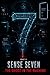 Sense Seven: Part II: The Ghost In The Machine