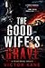 The Good Wife's Grave: A Tw...
