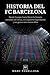Historia del FC Barcelona: Desde Gamper hasta Messi: la historia completa del Barça, sus jugadores legendarios y sus gestas más memorables (Spanish Edition)