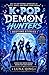K-Pop Demon Hunters Bedtime Stories (Ages 5–12): Epic Yet Kid-Friendly Adventures of Music, Magic, and Brave Young Heroes