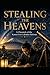 Stealing the Heavens: A Chronicle of the Kansei Era Calendar Reform: A Historical Fiction Novel of Astronomy, Mathematics, and Scientific Discovery in Edo Japan