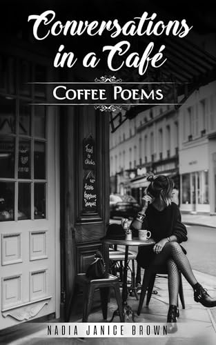 Conversations in a Cafe': Coffee Poems (Kindle Edition)