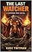 The Last Watcher: A Common Men Novel