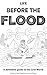Life Before The Flood: A Definitive Guide to the Lost World