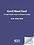 Good Mood Food: 100+ Gut-Friendly Recipes to Feel Better Everyday
