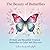 The Beauty of Butterflies: 30 Real Butterfly Species to Color and Discover for All Ages