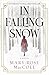 In Falling Snow: A Novel