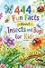 444+ Fun Facts About Insects and Bugs for Kids: The Ultimate Insect Book for Children Ages 7–12 | Science, Nature & Creepy Crawlies (Fun Facts For Kids 6-8)