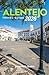 ALENTEJO TRAVEL GUIDE 2026: A Complete Journey Companion to Hidden Villages, Coastal Escapes, Wine Routes, Historic Towns, Local Cuisine, and Authentic Experiences in Portugal