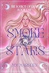 Smoke & Stars: The Source of Light - Book One