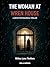 The Woman at Wren House: A Gothic Psychological Thriller