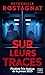 Sur leurs traces: Le nouveau thriller de l'autrice de J'aurais aimé te tuer (Prix Cognac)