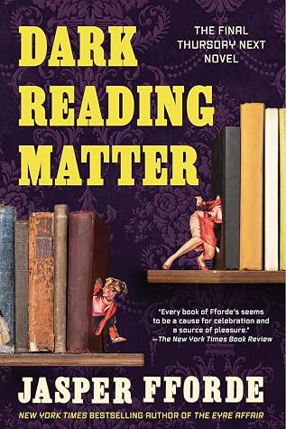 Dark Reading Matter (Thursday Next, #8)
