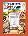 Tracing Farm Words Workbook: Learn to Read, Trace, and Write Farm Words -- Handwriting Practice for Kids Ages 4-8 (Tracing Words Workbooks)