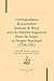 Correspondance du journaliste Justinus de Beyer avec les libraires huguenots: Henri du Sauzet et Prosper Marchand (1738-1756).