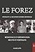 Le Forez pendant la Seconde Guerre mondiale: Résistance et déportation - Récits et portraits (French Edition)