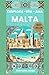 MALTA - Exsplora, Vivi , Ama - La Guida #1 per i Viaggio fai da Te!: L'Unica al Mondo per i ReallyTour - Esperenziali - Interattivi - Unici!