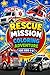 Rescue Mission Coloring Adventure For Kids 4-8: Fun Rescue Activities: Coloring pages, Mazes, Puzzles