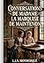 Conversations de madame la Marquise de Maintenon: Les conversations spirituelles et morales de Madame de Maintenon, figure influente à la cour de ... la société du 17ème siècle. (French Edition)