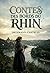 Contes des bords du Rhin: Des récits fantastiques d'Erckmann Chatrian explorant les traditions alsaciennes et les superstitions rhénanes, au coeur de ... populaire du XIXe siècle. (French Edition)