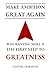 Make Ambition Great Again: Why Wanting More Is the First Step to Greatness